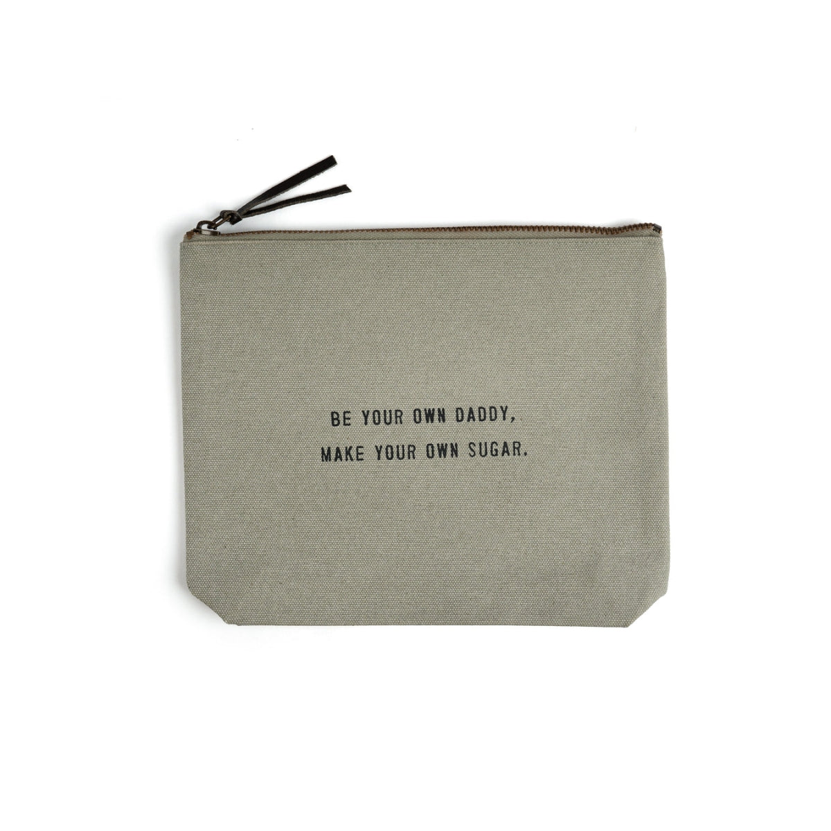 Sugarboo & Co Be Your Own Daddy Sage Color Canvas Zip Pouch